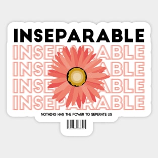 Inseparable Sticker